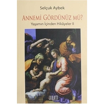 Annemi Gördünüz Mü? Selçuk Aybek