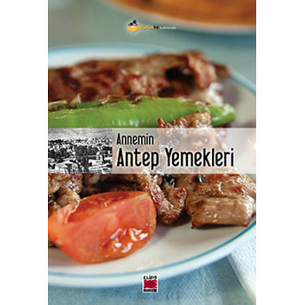 Annemin Antep Yemekleri (Karton Kapak) Anonim