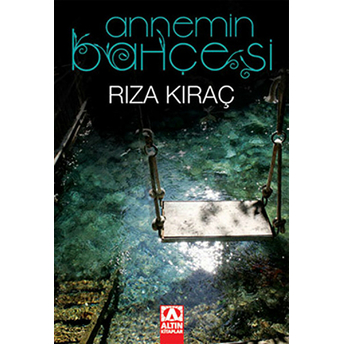 Annemin Bahçesi Rıza Kıraç