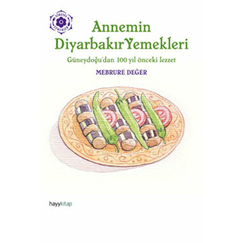 Annemin Diyarbakır Yemekleri Mebrure Değer