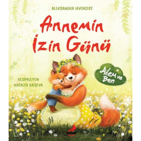 Annemin Izin Günü Aleksandra Hyorost