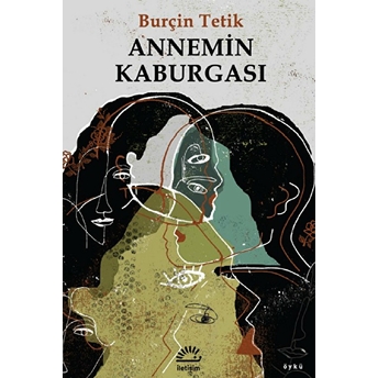 Annemin Kaburgası Burçin Tetik