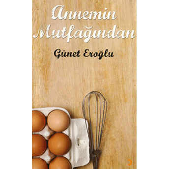 Annemin Mutfağından Günet Eroğlu