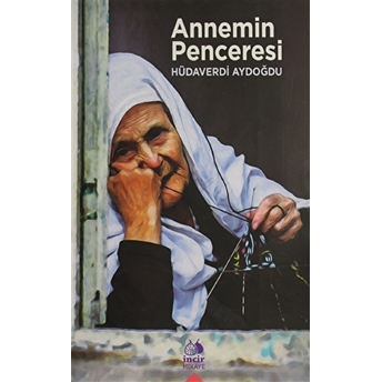 Annemin Penceresi Hüdaverdi Aydoğdu