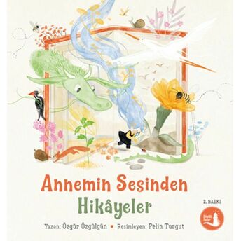 Annemin Sesinden Hikâyeler Özgür Özgülgün