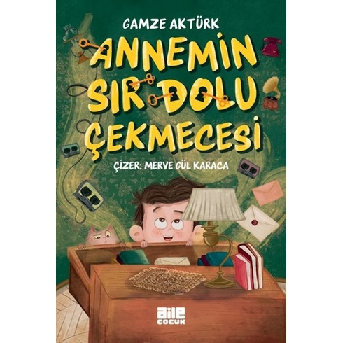 Annemin Sır Dolu Çekmecesi Gamze Aktürk