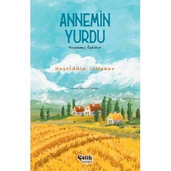 Annemin Yurdu Hayriddin Sultonov