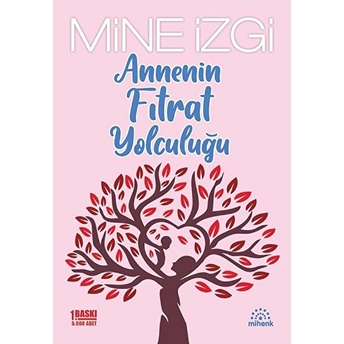 Annenin Fıtrat Yolculuğu Mine Izgi