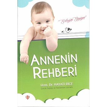 Annenin Rehberi Dr. Hayati Bice