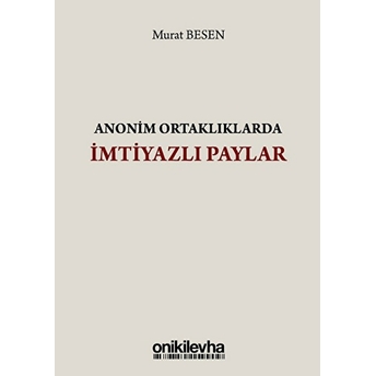 Anonim Ortaklıklarda Imtiyazlı Paylar