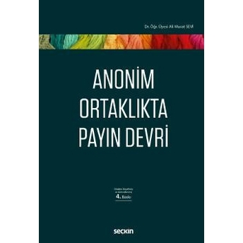 Anonim Ortaklıkta Payın Devri Ali Murat Sevi