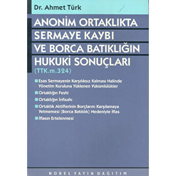 Anonim Ortaklıkta Sermaye Kaybı Ve Borca Batıklığın Hukuki Sonuçları Ahmet Türk