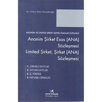 Anonim Şirket Esas (Ana) Sözleşmesi, Limited Şirket, Şirket (Ana) Sözleşmesi Orhan Batur Karacibioğlu