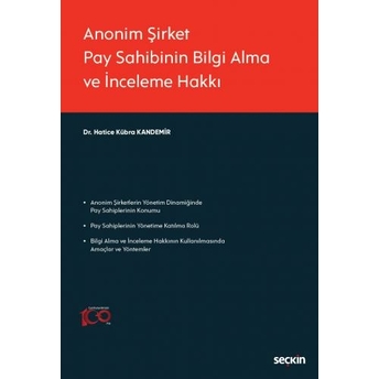 Anonim Şirket Pay Sahibinin Bilgi Alma Ve Inceleme Hakkı Hatice Kübra Kandemir