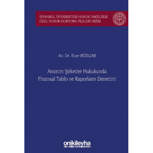 Anonim Şirketler Hukukunda Finansal Tablo Ve Raporların Denetimi Eser Rüzgar