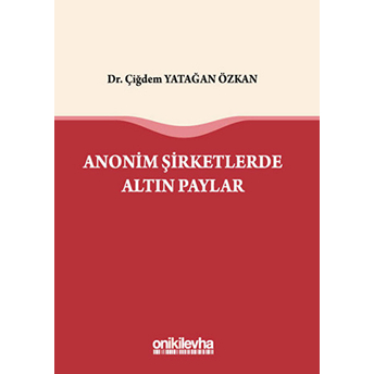 Anonim Şirketlerde Altın Paylar