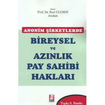 Anonim Şirketlerde Bireysel Ve Azınlık Pay Sahibi Hakları Erol Ulusoy