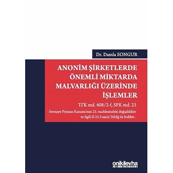 Anonim Şirketlerde Önemli Miktarda Malvarlığı Üzerinde Işlemler