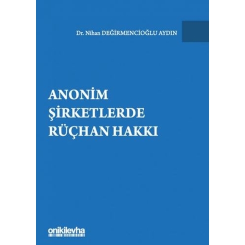 Anonim Şirketlerde Rüçhan Hakkı - Nihan Değirmencioğlu Aydın