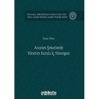 Anonim Şirketlerde Yönetim Kurulu Iç Yönergesi - Ozan Oran