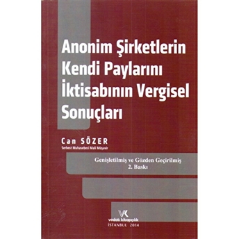 Anonim Şirketlerin Kendi Paylarını Iktisabının Vergisel Sonuçları Can Sözer