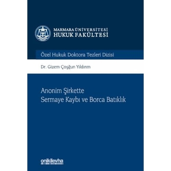 Anonim Şirkette Sermaye Kaybı Ve Borca Batıklık Gizem Çoşğun Yıldırım