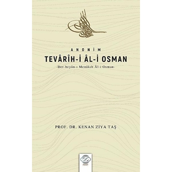 Anonim Tevarih-I Al-I Osman - Kenan Ziya Taş