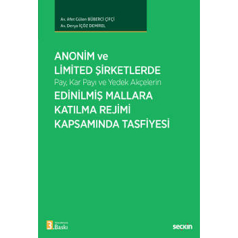 Anonim Ve Limited Şirketlerde Edinilmiş Mallara Katılma Rejimi Kapsamında Tasfiyesi Afet Gülen Büberci Çifçi