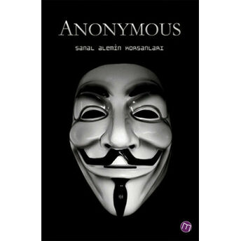 Anonymous / Sanal Alemin Korsanları Sabri Kaliç