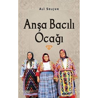 Anşa Bacılı Ocağı Ali Selçuk