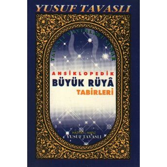 Ansiklopedik Büyük Rüya Tabirleri (B33) Yusuf Tavaslı