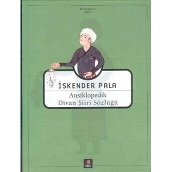 Ansiklopedik Divan Şiiri Sözlüğü (Ciltli) Iskender Pala