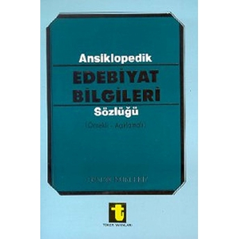 Ansiklopedik Edebiyat Bilgileri Sözlüğü(Örnekli - Açıklamalı) - Osman Nuri Ekiz