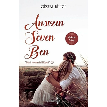 Ansızın Seven Ben Gizem Bilici