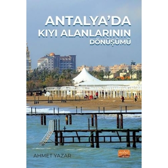 Antalya’da Kıyı Alanlarının Dönüşümü Ahmet Yazar