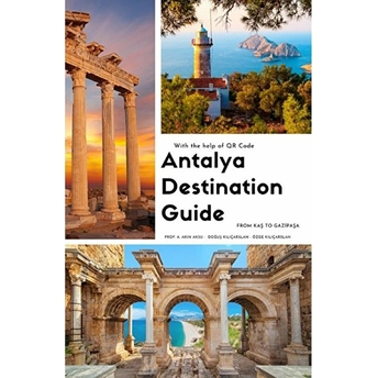 Antalya Destination Guide A.akın Aksu, Doğuş Kılıçarslan, Özge Kılıçarslan