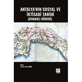 Antalya'Nın Sosyal Ve Iktisadi Tarihi (Osmanlı Dönemi Kolektif