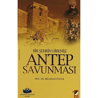 Antep Savunması Bilgehan Pamuk