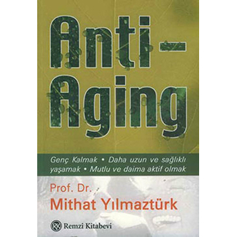 Anti - Aging Mithat Yılmaztürk