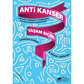 Anti Kanser Yaşam Biçimi Lorenzo Cohen,Alison Jefferies