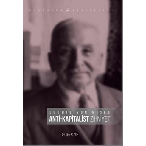 Anti Kapitalist Zihniyet Ludwig Von Mises