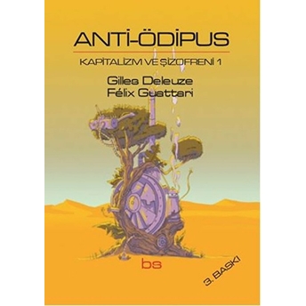 Anti Ödipus Kapitalizm Ve Şizofreni 1 Gilles Deleuze