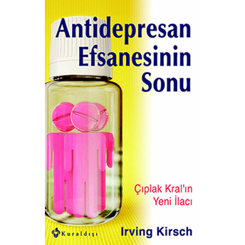 Antidepresan Efsanesinin Sonu Irving Kirsch