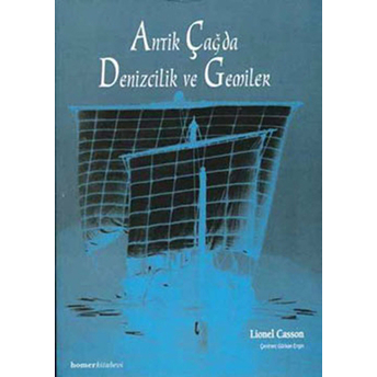 Antik Çağda Denizcilik Ve Gemiler Lionel Casson