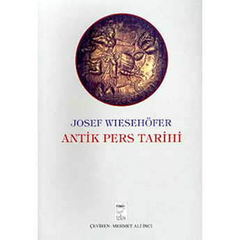 Antik Pers Tarihi Josef Wiesehöfer