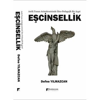 Antik Yunan Aristokrasisinde Ideo-Pedagojik Bir Aygıt Eşcinsellik Kolektif