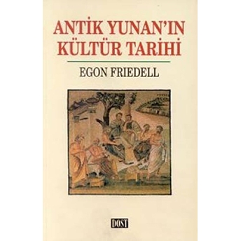 Antik Yunan’ın Kültür Tarihi Egon Friedell