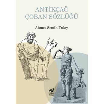 Antikçağ Çoban Sözlüğü Ahmet Semih Tulay