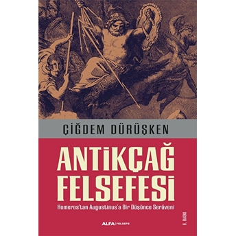 Antikçağ Felsefesi Çiğdem Dürüşken