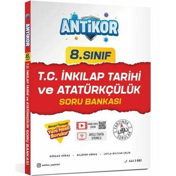 Antikor 8.Sınıf T.c. Inkılap Tarihi Ve Atatürkçülük Soru Bankası Kürşad Uğraş,Nilüfer Uğraş,Leyla Bilican Çelik